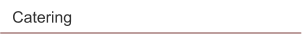 Catering
