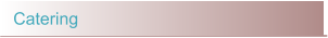 Catering